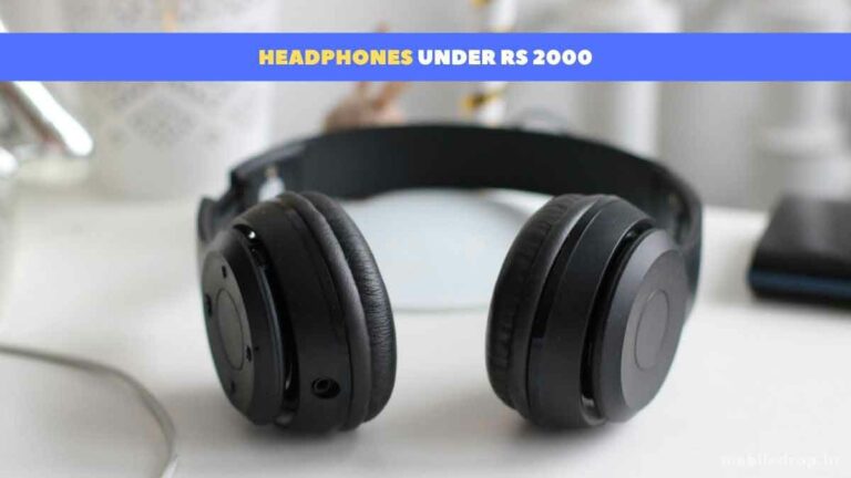 5 Best Headphones Under Rs 2000 in India (March 2023)