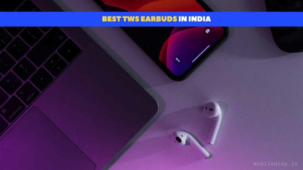 Best TWS Earbuds in India