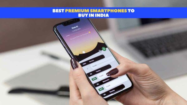 Best Premium Smartphones to buy in India