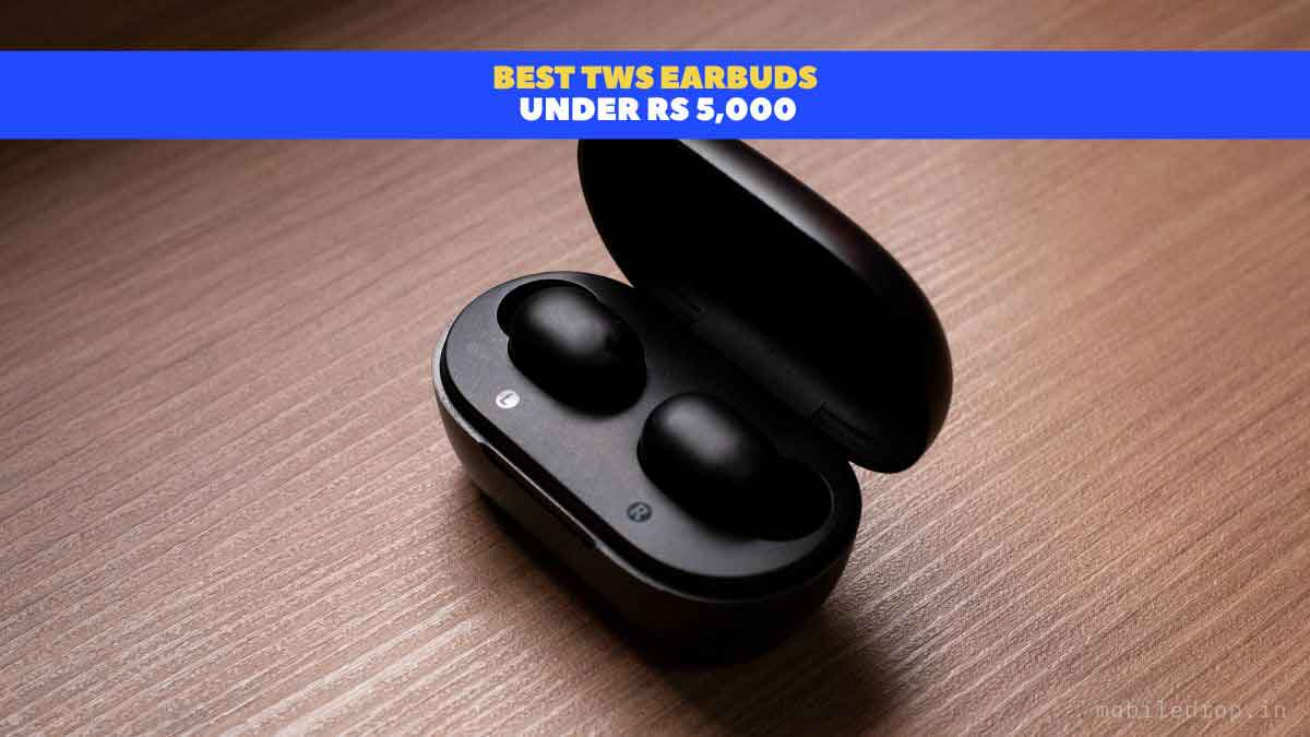 Best TWS earbuds Under Rs 5,000