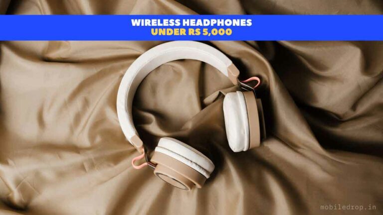 5 Best Wireless Headphones Under Rs 5,000 in India (May 2023)