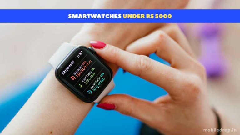 5 Best Smartwatches Under Rs 5,000 in India (September 2023)