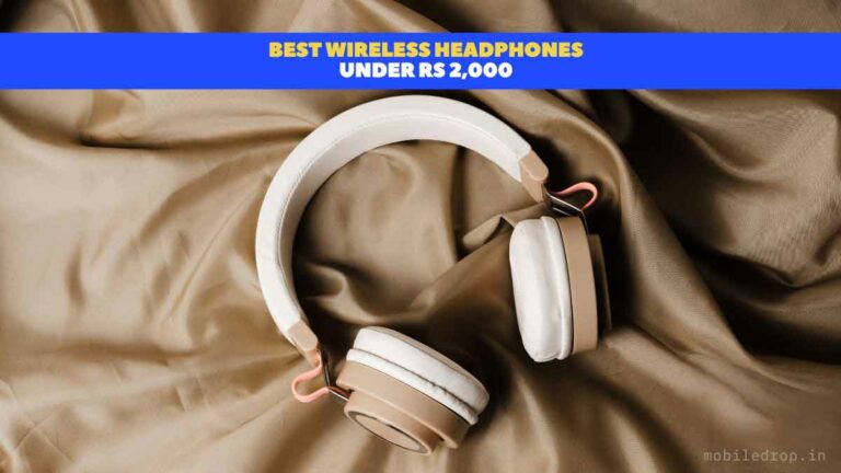 5 Best Wireless Headphones Under Rs 2,000 in India (May 2023)