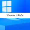 Windows 11 FAQS