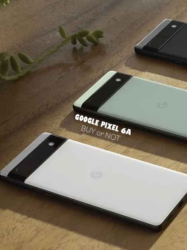 Google Pixel 6A Review: Don’t Buy?
