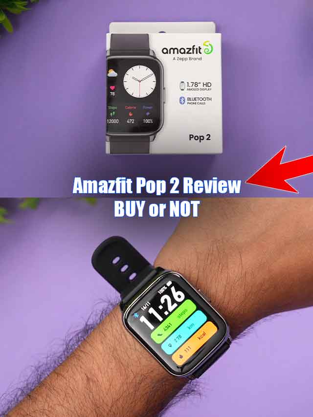 Amazfit Pop 2 Review – Lost it Big time