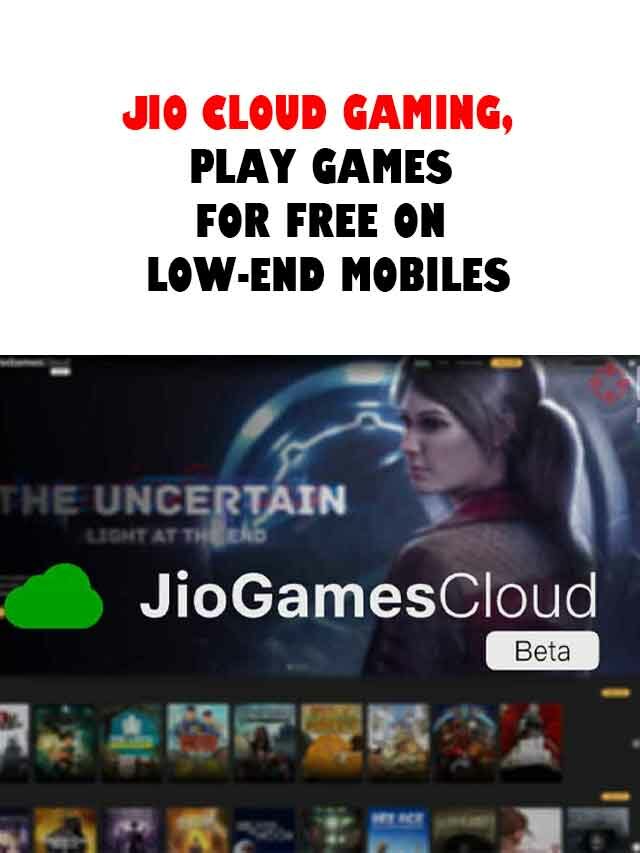 Jio Cloud Gaming Launched: How to Register and Play Games