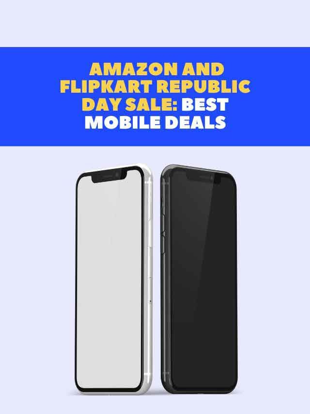 Amazon And Flipkart Republic Day Sale 2023: Best Mobiles to Buy
