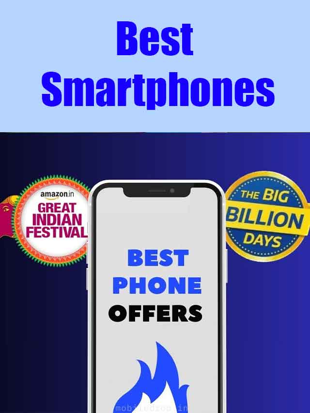 Flipkart and Amazon Festival Sale 2023: Best Phones Offers